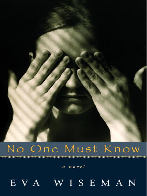 Title details for No One Must Know by Eva Wiseman - Available